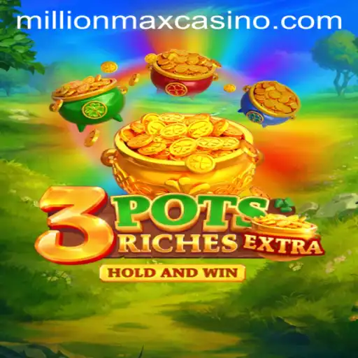 Exploring the Exciting World of 3potsExtra and Millionmax