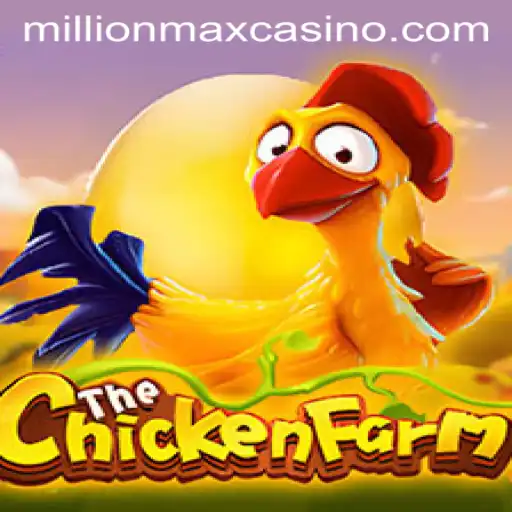 ChickenFarm: A MillionMax Adventure