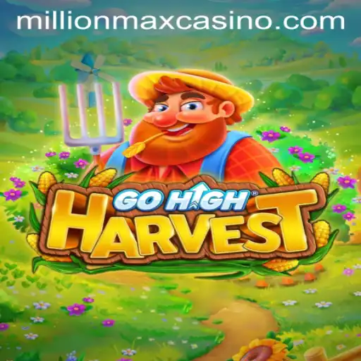 GoHighHarvest: Farm Your Way to Success with Millionmax