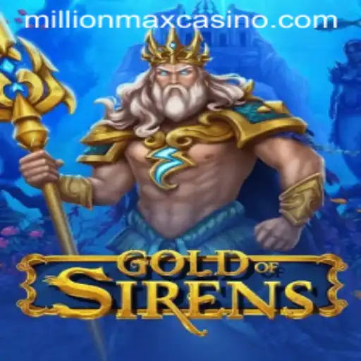 Unleashing the Magic of GoldofSirens: A MillionMax Adventure