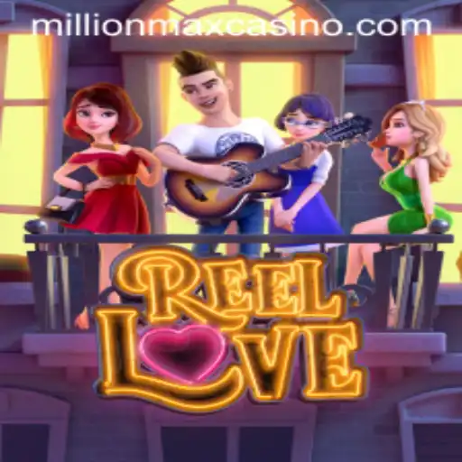 Exploring the Thrills of ReelLove: A Guide to Winning Big with Millionmax