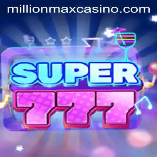 Unveiling Super777 and the Thrill of Millionmax